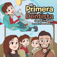 Title: Mi Primera Visita Al Dentista, Author: Carolyn Paulino