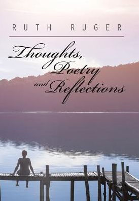 Thoughts, Poetry and Reflections