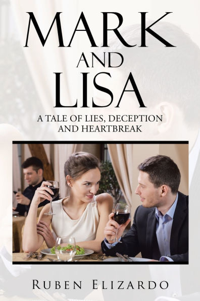 Mark and Lisa: A Tale of Lies, Deception and Heartbreak
