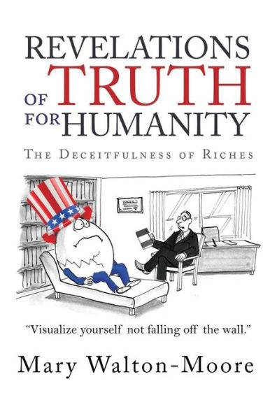 Revelations of Truth for Humanity: The Deceitfulness Riches