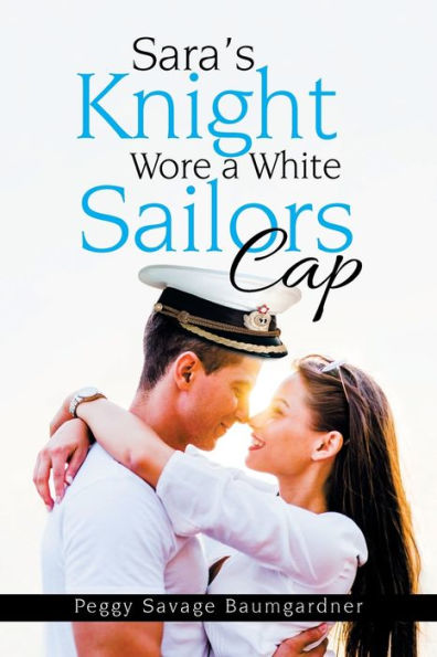 Sara's Knight Wore a White Sailors Cap