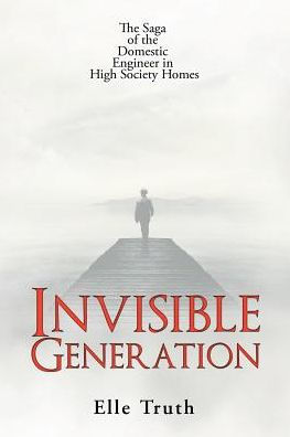 Invisible Generation: The Saga of the Domestic Engineer in High Society Homes