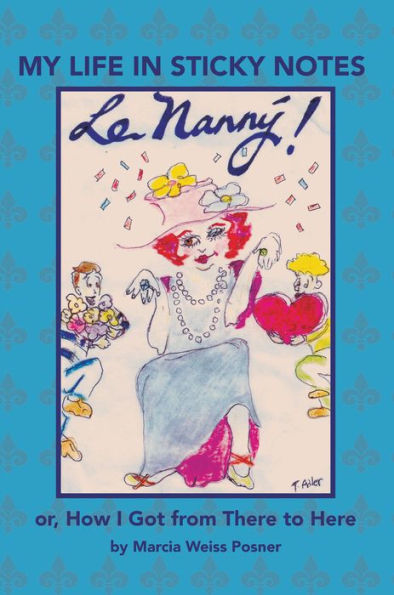 My Life in Sticky Notes: Or, How I Got from There to Here