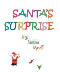 Title: Santa's Surprise, Author: Nicholas Maselli