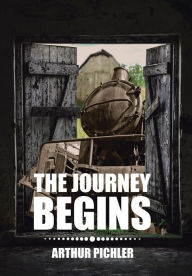 Title: The Journey Begins, Author: Arthur Pichler