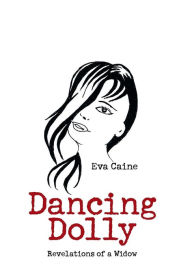 Title: Dancing Dolly: Revelations of a Widow, Author: Acracy