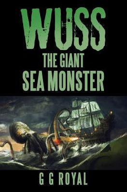 Wuss, the Giant Sea Monster