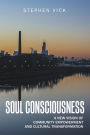 Soul Consciousness: A New Vision of Community Empowerment and Cultural Transformation