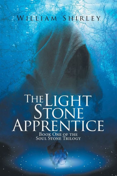 the Light Stone Apprentice: Book One of Soul Trilogy
