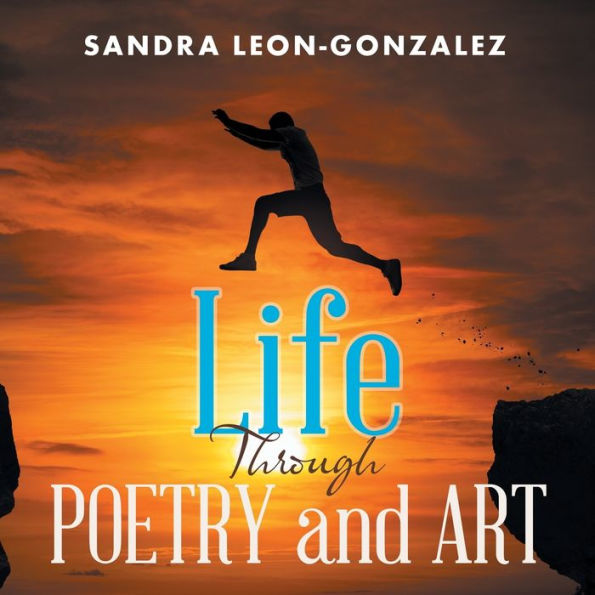 Life Through Poetry and Art