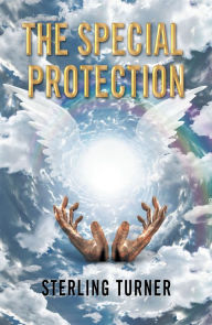 Title: The Special Protection, Author: Sterling Turner