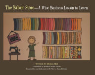 Title: The Fabric Store: A Wise Business Lesson to Learn, Author: Melisa Mel