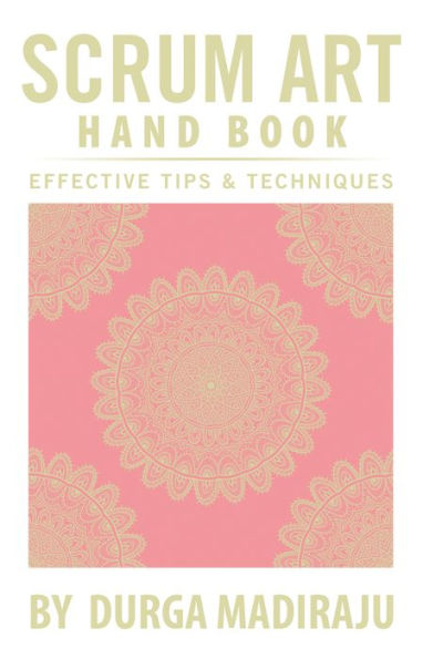 Scrum Art Hand Book: Effective Tips & Techniques