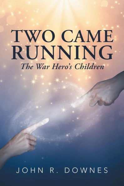 Two Came Running: The War Hero'S Children