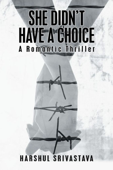She Didn't Have A Choice: Romantic Thriller