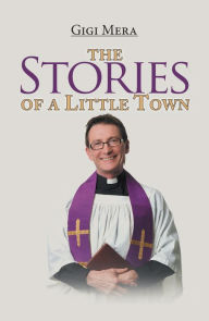 Title: The Stories of a Little Town, Author: Gigi Mera