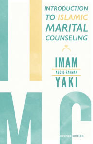 Title: Introduction to Islamic Marital Counseling, Author: Imam Abdul-Rahman Yaki