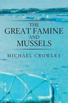 The Great Famine and Mussels