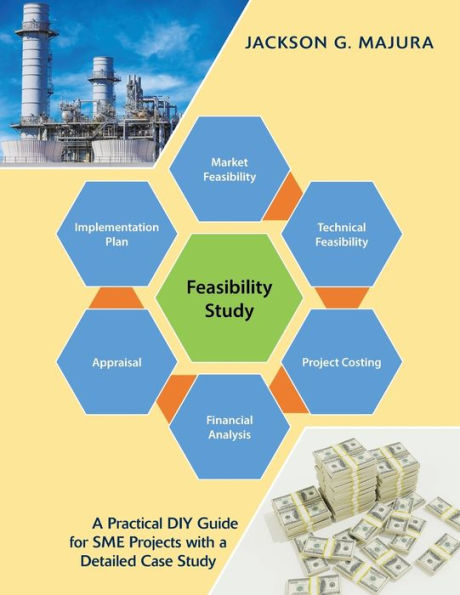 Feasibility Study: a Practical Diy Guide for Sme Projects with Detailed Case Study