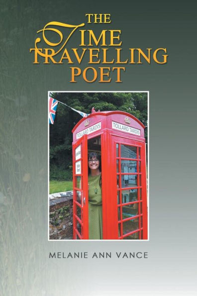 the Time Travelling Poet: Featuring Tollard Tardis and Other Poems