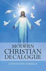 Title: Modern Christian Decalogue, Author: Constantin Portelli