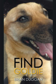 Title: Find Goldie, Author: Brian Duggan