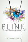 Blink.: Look into the Eye of a Truthful Story