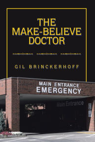 Title: The Make-Believe Doctor, Author: Gil Brinckerhoff