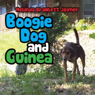 Title: Boogie Dog and Guinea, Author: Melinda Bramlett Joyner