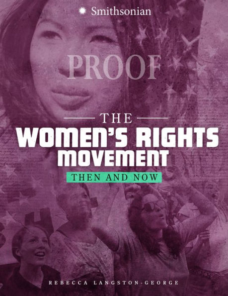 The Women's Rights Movement: Then and Now (America: 50 Years of Change Series)