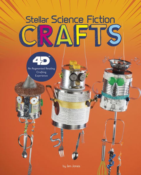 Stellar Science Fiction Crafts: 4D An Augmented Reading Crafts Experience