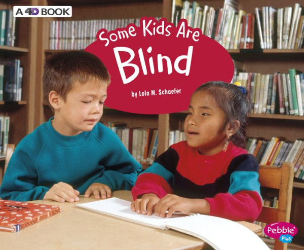Some Kids Are Blind: A 4D Book
