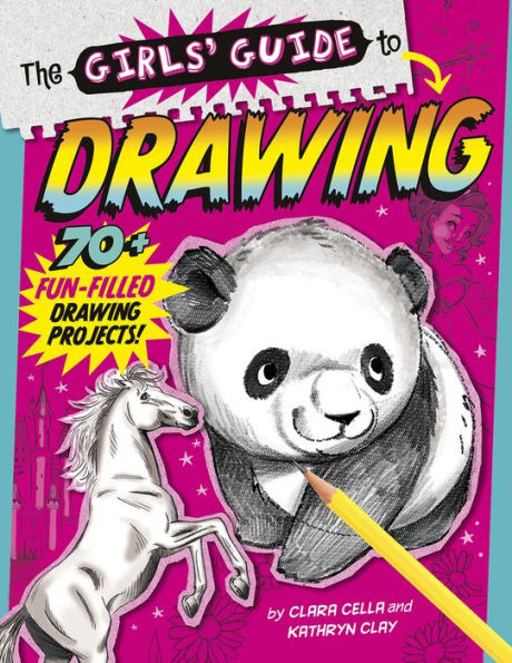 The Girls' Guide to Drawing: Revised and Updated Edition