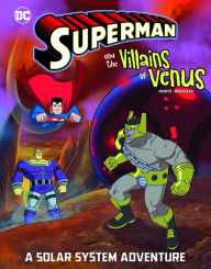 Title: Superman and the Villains on Venus: A Solar System Adventure, Author: Steve Korté