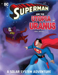 Alternative view 1 of Superman and the Utopia on Uranus: A Solar System Adventure