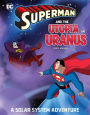 Superman and the Utopia on Uranus: A Solar System Adventure