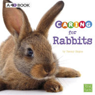 Title: Caring for Rabbits: A 4D Book, Author: Tammy Gagne