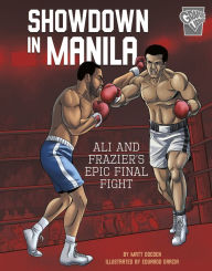 Title: Showdown in Manila: Ali and Frazier's Epic Final Fight, Author: Matt Doeden