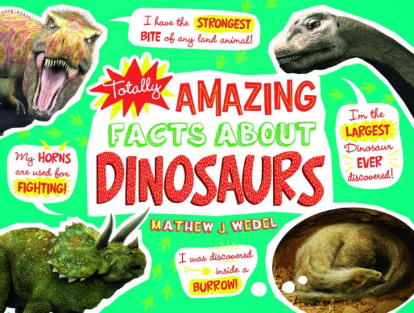 Totally Amazing Facts About Dinosaurs