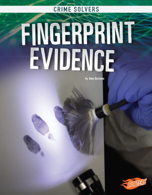 Fingerprint Evidence by Amy Kortuem, Hardcover | Barnes & Noble®