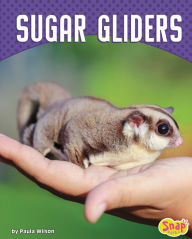 Title: Sugar Gliders, Author: Paula M. Wilson