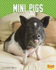 Title: Mini Pigs, Author: Paula M. Wilson