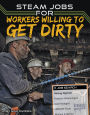 STEAM Jobs for Workers Willing to Get Dirty