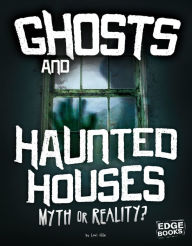 Title: Ghosts and Haunted Houses: Myth or Reality?, Author: Jane Bingham