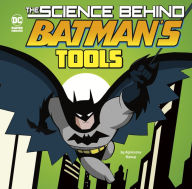 Title: The Science Behind Batman's Tools, Author: Agnieszka Biskup