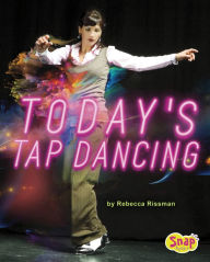 Title: Today's Tap Dancing, Author: Rebecca Rissman