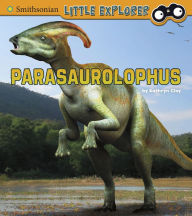 Title: Parasaurolophus, Author: Kathryn Clay