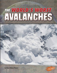 Title: The World's Worst Avalanches, Author: Tracy Nelson Maurer
