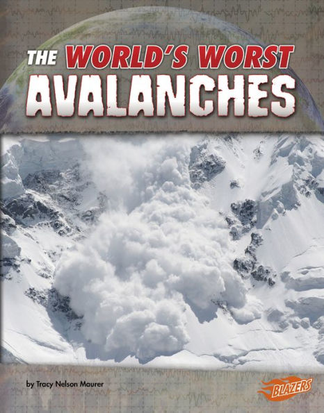 The World's Worst Avalanches