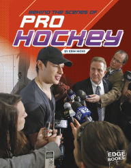Title: Behind the Scenes of Pro Hockey, Author: Erin Nicks